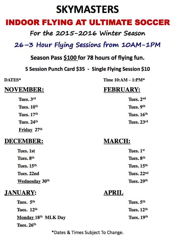 Ultimate Indoor Flying, Dates and Times